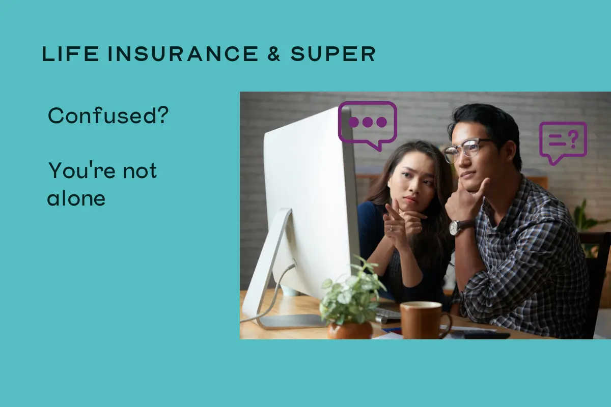 Confused about life insurance in your super? You're not alone.